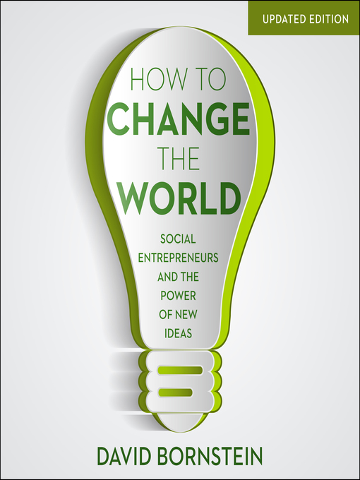 Title details for How to Change the World by David Bornstein - Available